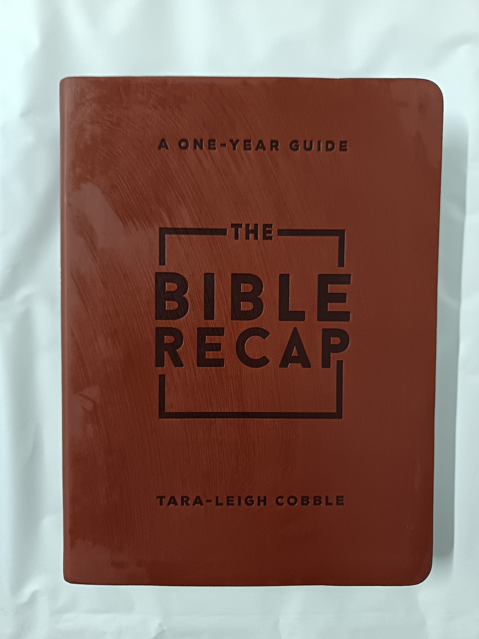 The Bible Recap Deluxe Edition: A One-Year Guide to Reading the Entire ...