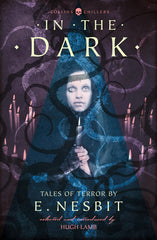 In the Dark: Tales of Terror by E. Nesbit (Collins Chillers) by E. Nesbit - used book at Perkology Books