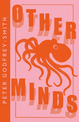 Other Minds: The Octopus and the Evolution of Intelligent Life by Peter Godfrey-Smith - used book at Perkology Books