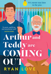 Arthur and Teddy Are Coming Out: The uplifting, feel-good read of 2023 Love, Rya by Ryan Love - used book at Perkology Books