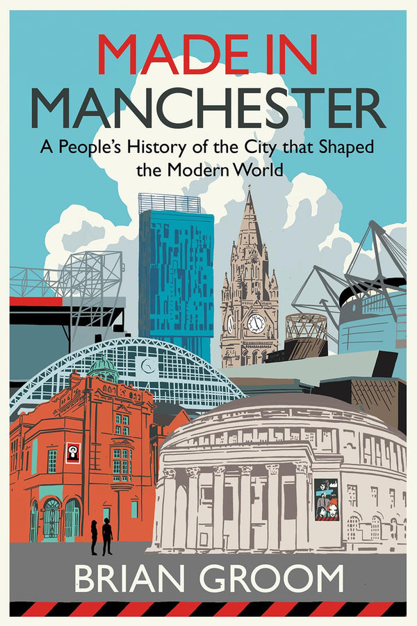 Made in Manchester: A Financial Times Book of the Year by Brian Groom - used book at Perkology Books