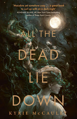 All the Dead Lie Down by Kyrie McCauley - used book at Perkology Books