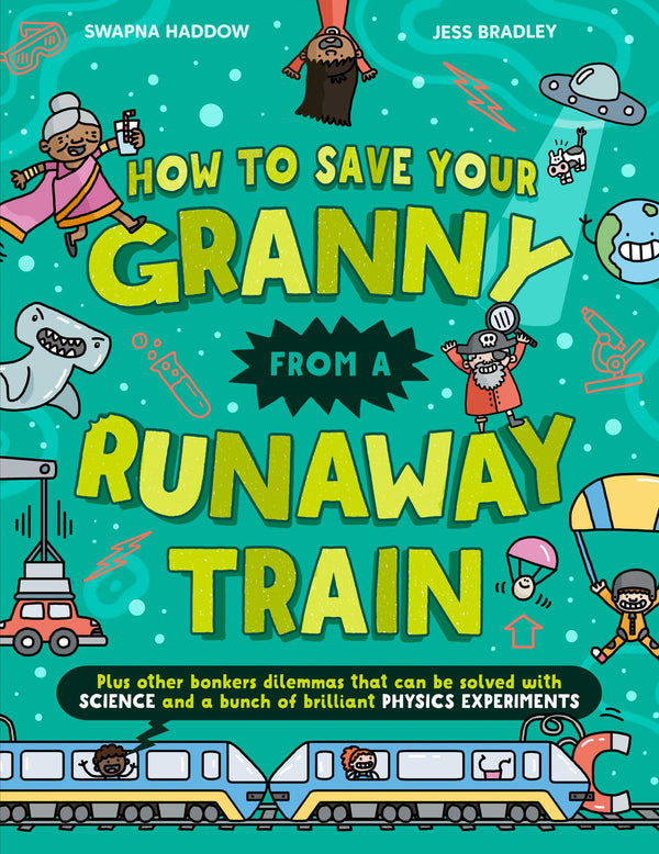 How To Save Your Granny From a Runaway Train: A funny children’s illustrated by Swapna Haddow - used book at Perkology Books