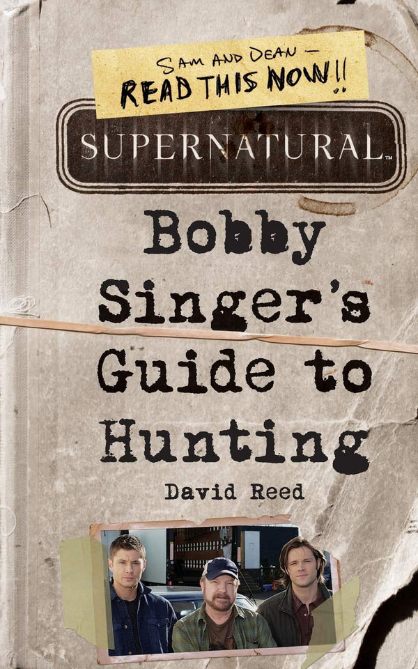 Supernatural: Bobby Singer's Guide to Hunting by David Reed - used book at Perkology Books