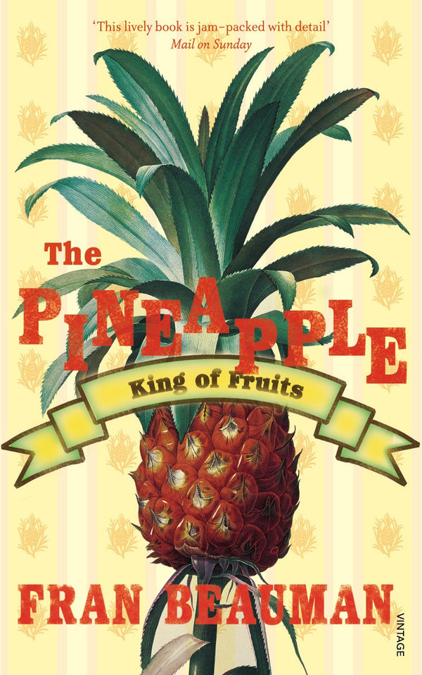The Pineapple: King of Fruits by Francesca Beauman - used book at Perkology Books