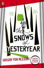 The Snows of Yesteryear: Portraits for an Autobiography (Penguin Modern Classics by Gregor Rezzori - used book at Perkology Books