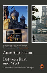 Between East and West: Across the Borderlands of Europe by Anne Applebaum - used book at Perkology Books