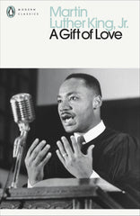 A Gift of Love: Sermons from Strength to Love (Penguin Modern Classics) by Martin Luther King Jr. - used book at Perkology Books