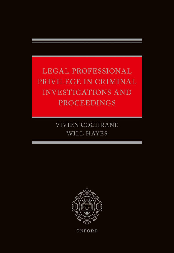 Legal Professional Privilege in Criminal Investigations and Proceedings by Will Hayes - used book at Perkology Books