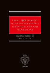 Legal Professional Privilege in Criminal Investigations and Proceedings by Will Hayes - used book at Perkology Books