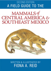 Field Guide to the Mammals of Central America & Southeast Mexico by Fiona A Reid - used book at Perkology Books