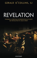 Revelation: Toward a Christian Theology of God's Self-Revelation by Gerald O'Collins - used book at Perkology Books