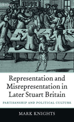 Representation and Misrepresentation in Later Stuart Britain by Mark Knights - used book at Perkology Books
