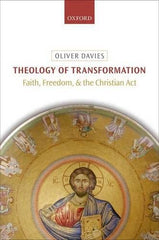 Theology of Transformation: Faith, Freedom, and the Christian Act [Hardcover] Da by Oliver Davies - used book at Perkology Books