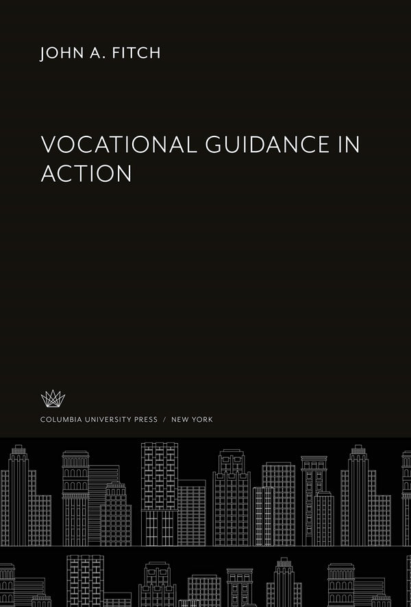 Vocational Guidance in Action by John A. Fitch - used book at Perkology Books