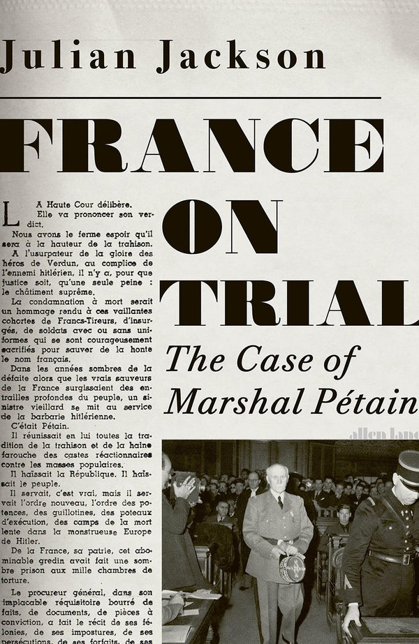 France on Trial: The Case of Marshal Pétain by Julian Jackson - used book at Perkology Books