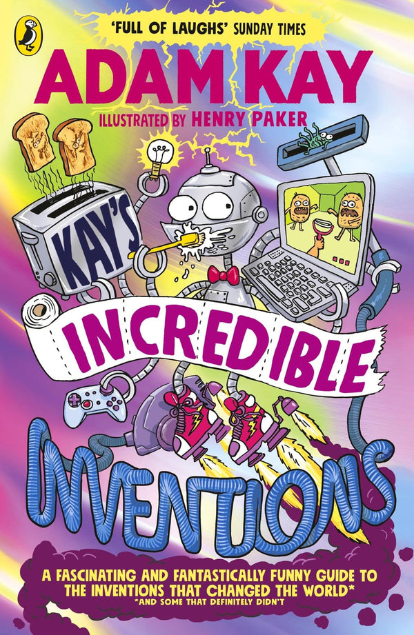 Kay’s Incredible Inventions: A fascinating and fantastically funny guide by Adam Kay - used book at Perkology Books