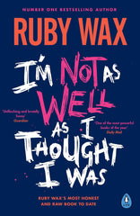 I’m Not as Well as I Thought I Was: The Sunday Times Bestseller by Ruby Wax - used book at Perkology Books