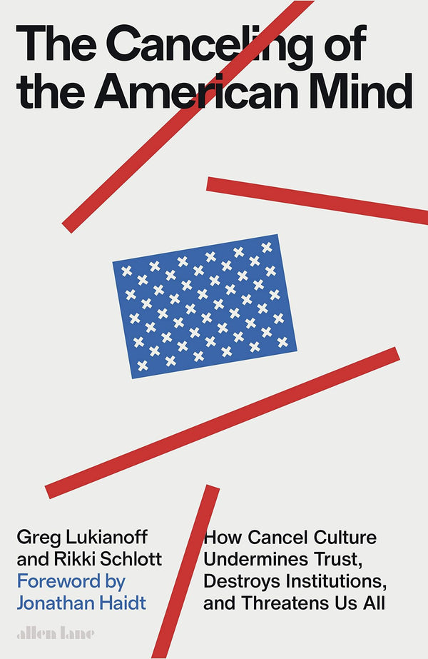 The Canceling of the American Mind: How Cancel Culture Undermines Trust.. by Greg Lukianoff - used book at Perkology Books