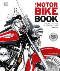 The Motorbike Book: The Definitive Visual History (DK Definitive Transport Guide by DK - used book at Perkology Books