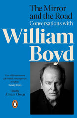 The Mirror and the Road: Conversations with William Boyd by Alistair Owen - used book at Perkology Books