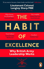 The Habit of Excellence: Why British Army Leadership Works by Lt Col Langley Sharp - used book at Perkology Books