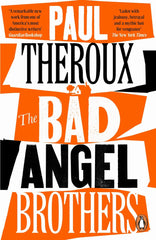 The Bad Angel Brothers: a novel by Paul Theroux - used book at Perkology Books