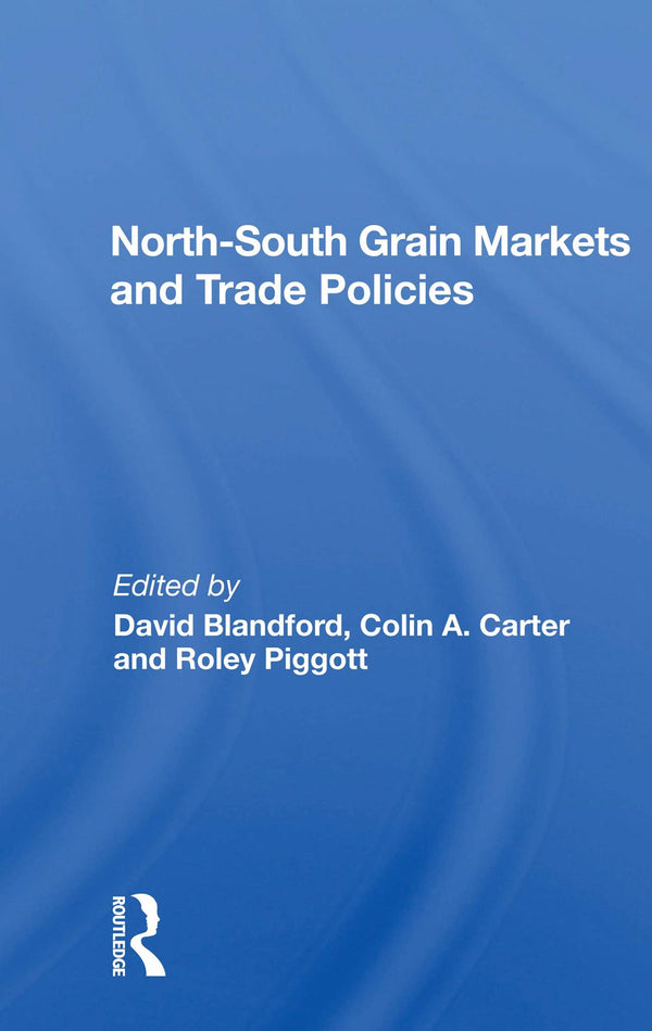 North-south Grain Markets And Trade Policies by David Blandford - used book at Perkology Books