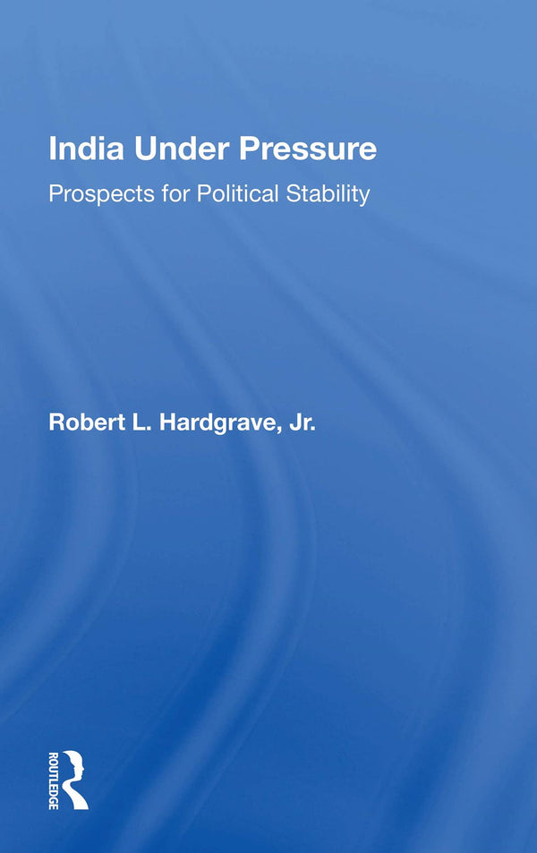 India Under Pressure: Prospects For Political Stability by Robert L. Hardgrave - used book at Perkology Books
