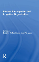 Farmer Participation And Irrigation Organization by Bradley W. Parlin - used book at Perkology Books
