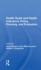 Health Goals And Health Indicators: Policy, Planning, And Evaluation by Jack Elinson - used book at Perkology Books