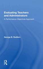 Evaluating Teachers And Administrators: A Performance Objectives Approach by George B. Redfern - used book at Perkology Books