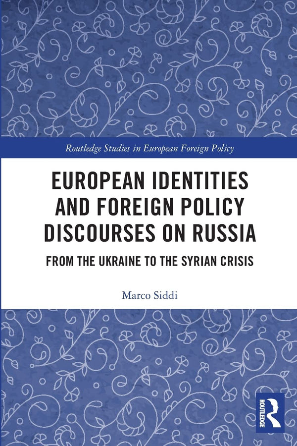 European Identities and Foreign Policy Discourses on Russia: From the Ukraine to by Marco Siddi - used book at Perkology Books