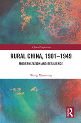 Rural China, 1901–1949: Modernization and Resilience (China Perspectives) by Wang Xianming - used book at Perkology Books