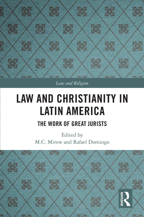 Law and Christianity in Latin America: The Work of Great Jurists by M.C. Mirow - used book at Perkology Books