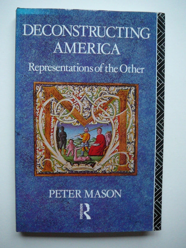 Deconstructing America: Representations of the Other by Peter Mason - used book at Perkology Books