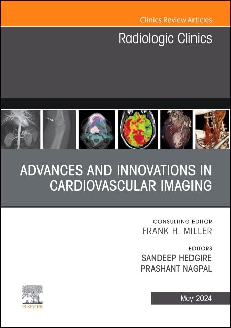 Advances and Innovations in Cardiovascular Imaging, An Issue of Radiologic Clini by Hedgire - used book at Perkology Books