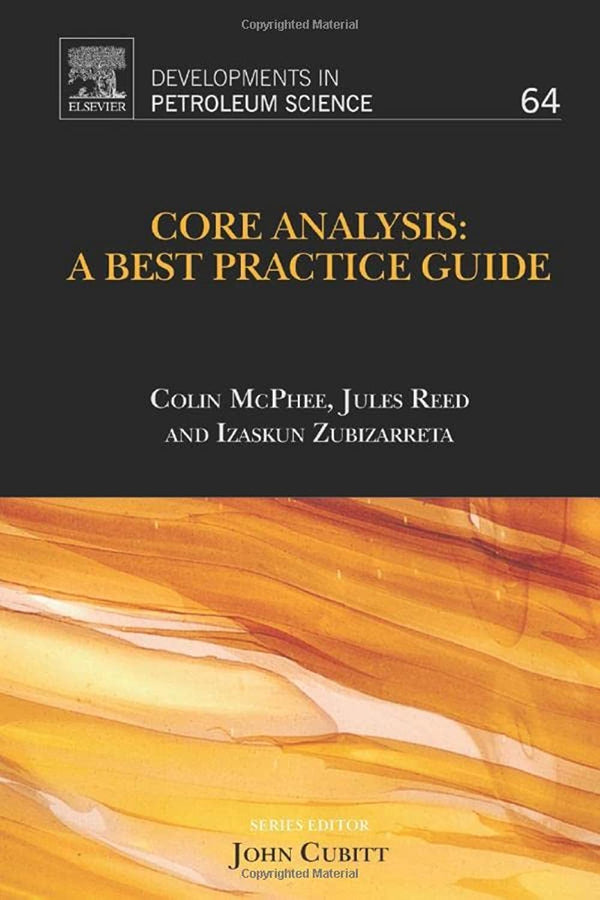 Core Analysis: A Best Practice Guide (Developments in Petroleum Science): Vol 64 by Colin McPhee - used book at Perkology Books