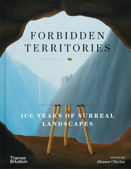 Forbidden Territories: 100 Years of Surreal Landscape by Eleanor Clayton - used book at Perkology Books
