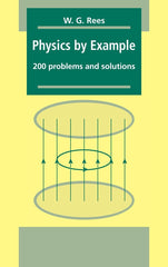 Physics by Example: 200 Problems and Solutions by W. G. Rees - used book at Perkology Books