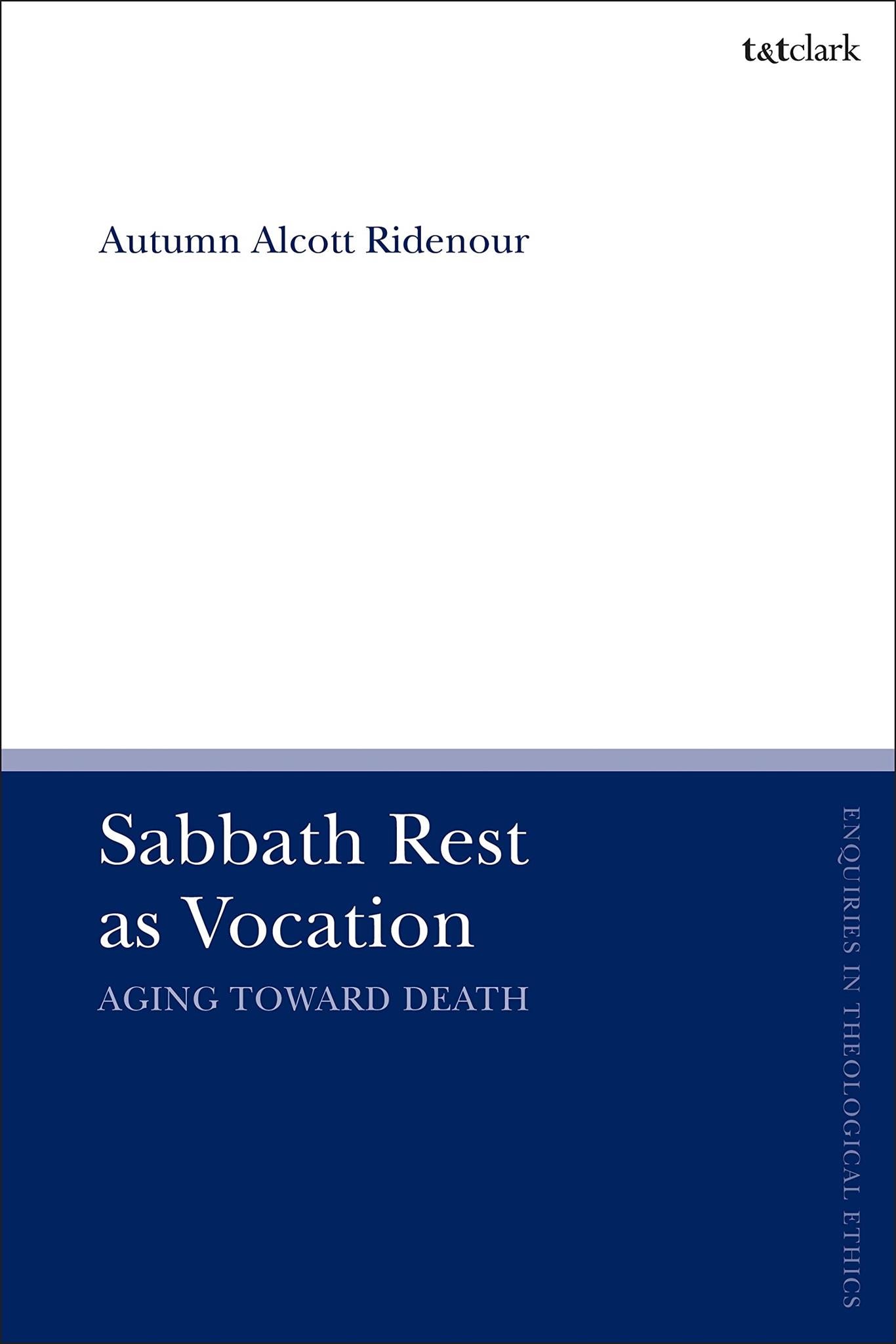 Sabbath Rest as Vocation by Assistant Professor Autumn Alcott Ridenour ...