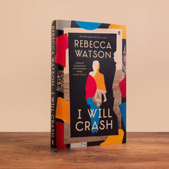 I Will Crash: 'A one-of-a-kind storyteller.' OBSERVER by Rebecca Watson - used book at Perkology Books
