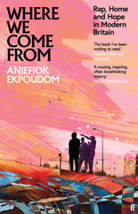 Where We Come From: Rap, Home & Hope in Modern Britain by Fiona Williams - used book at Perkology Books
