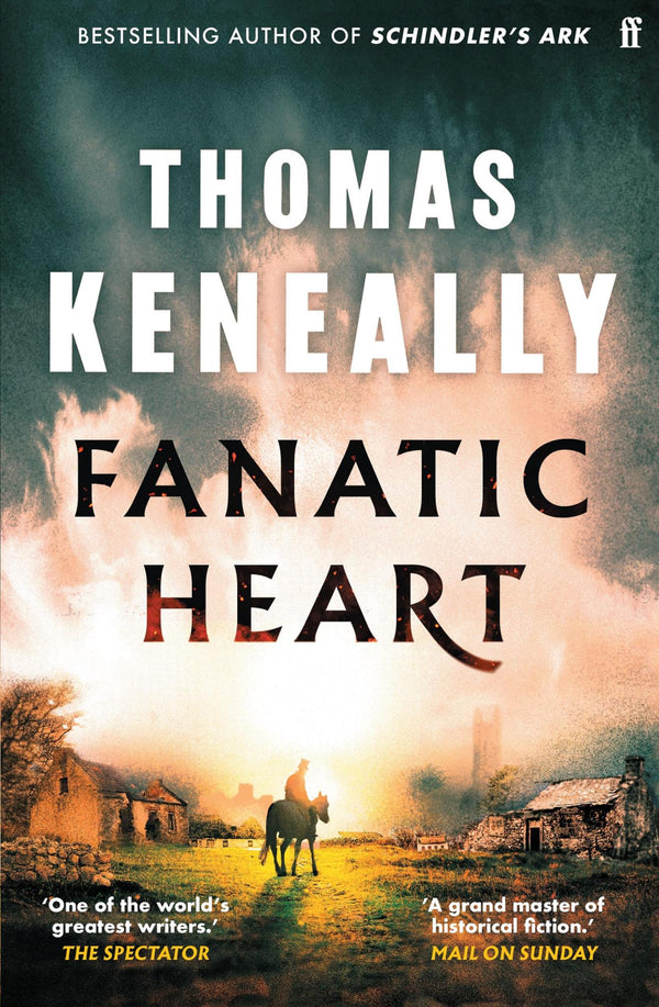 Fanatic Heart: 'A grand master of historical fiction.' Mail on Sunday by Thomas Keneally - used book at Perkology Books