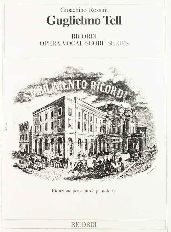 Guglielmo Tell William Tell: Rossini - It by Gioacchino Rossini - used book at Perkology Books