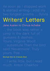 Writers' Letters: Jane Austen to Chinua Achebe by Michael Bird - used book at Perkology Books
