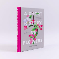A Short History of Flowers: The stories that make our gardens [Hardcover] Richmo - used book at Perkology Books