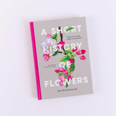 A Short History of Flowers: The stories that make our gardens [Hardcover] Richmo - used book at Perkology Books