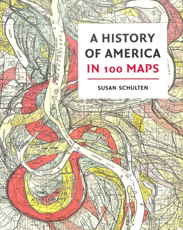 A History of America in 100 Maps by Susan Schulten - used book at Perkology Books