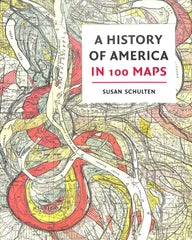 A History of America in 100 Maps by Susan Schulten - used book at Perkology Books